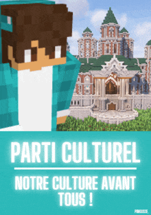 a poster with a minecraft character and the words parti culturel