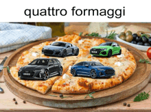 a pizza with four cars on it and the words quattro formaggi