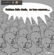 a cartoon of a crowd of people with a speech bubble saying " fudders hello atmin we have concerns ... "