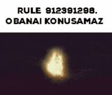 a picture of a flame with the words rule 912391298 o banai konusamaz