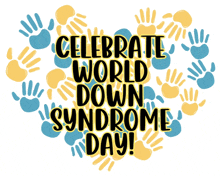 a poster that says celebrate world down syndrome day on it