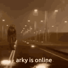 a man is walking down a street with the words " arky is online "