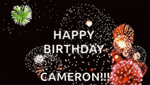 a happy birthday card with fireworks and the name cameron on it