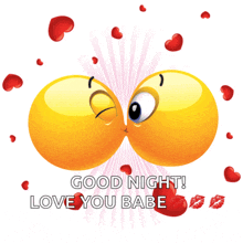 a couple of smiley faces kissing with the words good night love you babe