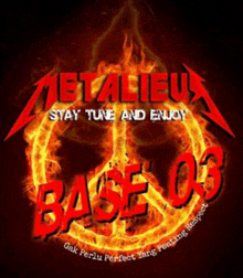 metallica stay tune and enjoy base 03 is written on a red background