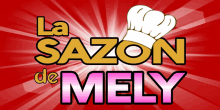 a sign that says la sazon de mely with a chef hat on it