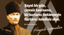 a poster with a picture of a man and a quote by m. kemal ataturk