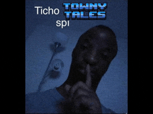 a poster for tommy tales shows a man holding his finger to his mouth