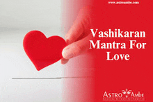 a hand is holding a red heart in front of a red background that says vashikaran mantra for love