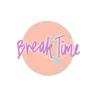 a pink clock with the words break time written on it