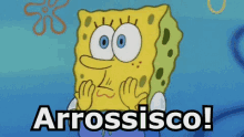 a cartoon of spongebob saying arrossisco in a blue background