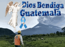 a man in an orange vest stands in front of a mountain with the words dios bendiga guatemala written above him