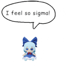 a stuffed doll with a blue bow and a speech bubble that says i feel so sigma