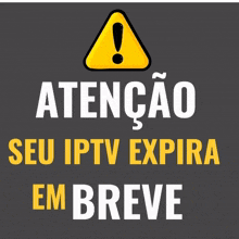 a sign that says " atenção seu iptv expira em breve "