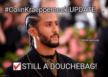 colin kraepperneck is still a douchebag in this meme