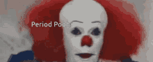 a clown with red hair and the words period pooh