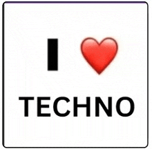 a sign that says `` i love techno '' with a red heart