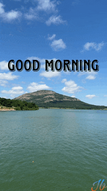 a picture of a lake with the words good morning