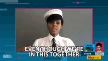 a screen says " even though we 're in this together " with a picture of janelle monáe