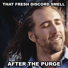 a man with a beard and long hair is smiling with the caption that fresh discord smell after the purge