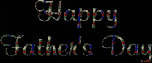 a black background with the words happy father 's day written in plaid letters