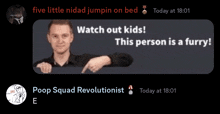 a message from poop squad revolutionist says watch out kids