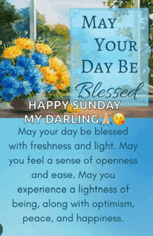 may your day be blessed happy sunday my darling may your day be blessed with freshness and light