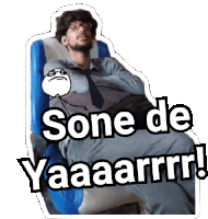 a sticker of a man in a chair with the words sone de yaaaarrr on it