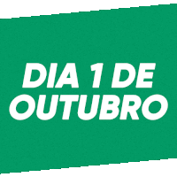 a green sign says dia 1 de outubro in white letters