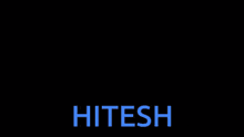 a blurry picture of a person with the name hitesh on the bottom right