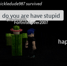 a screenshot of a video game that says " do you are stupid "