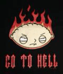 stewie from family guy is on a black shirt with flames coming out of his head and the words `` go to hell '' .