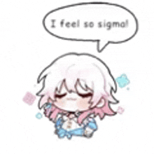 a cartoon character with a speech bubble that says `` i feel so sigma '' .