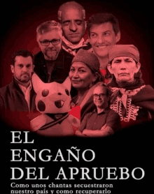 a group of people standing next to each other with the words el engano del apruebo on the bottom