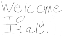 welcome to italy is written on a piece of paper