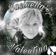 a black and white photo of a woman with the name bacinella 's valentina on the bottom