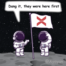 a cartoon of two astronauts on the moon with a speech bubble saying " dang it they were here first "