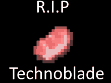 a picture of a piece of meat with the words " rip technoblade " below it