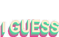 the word guess is on a white background with a green and pink gradient