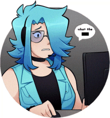 a cartoon drawing of a person with blue hair and a speech bubble that says what the