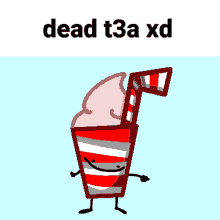 a cartoon drawing of a milkshake with a straw and the words dead t3a xd above it