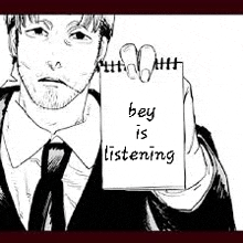 a black and white drawing of a man in a suit and tie holding a piece of paper that says `` bey is listening ''