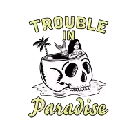 a black and white drawing of a skull with a mermaid in it and the words trouble in paradise