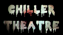 a black background with the words chiller theatre written in white letters