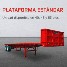 a red trailer with the words " plataforma estandar " on the top