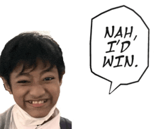 a boy wearing a mask smiles next to a speech bubble that says " nah i 'd win "