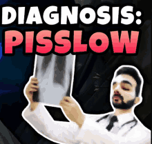 a doctor is holding up an x-ray with the words diagnosis pisslow above him