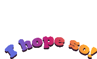 a sticker that says " i hope so " on a white background