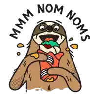 an illustration of a sloth eating a burrito with the words mmmm nom nom 's around it