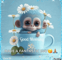 a picture of a monkey in a cup with the words good morning have a fantastic day